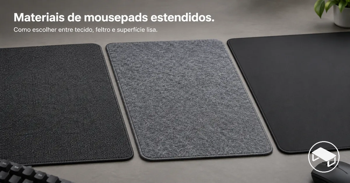 Comparação de mouse pads estendidos para mesa gamer, mostrando diferentes texturas de tecido, feltro e superfícies lisas